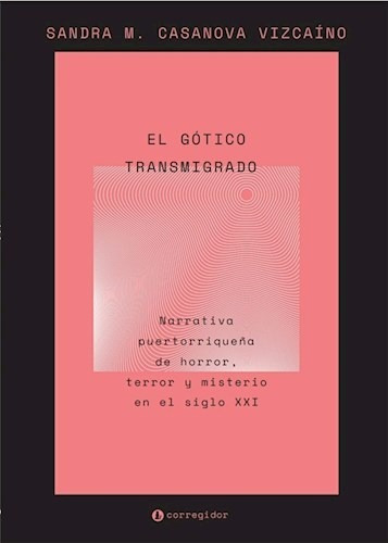 El Gótico Transmigrado - Sandra Casanova Vizcaíno