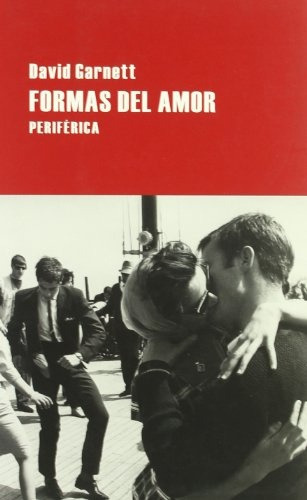 Formas Del Amor - David Garnett