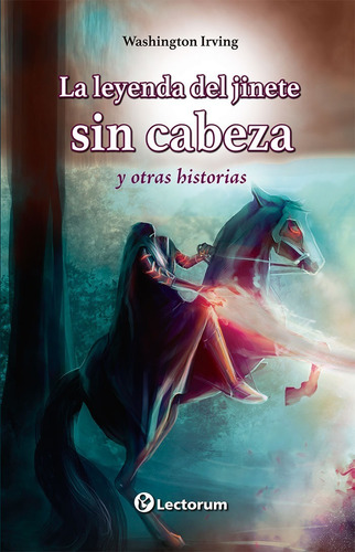 Leyenda Del Jinete Sin Cabeza Y Otras Historias, De Washington Irving. En Español