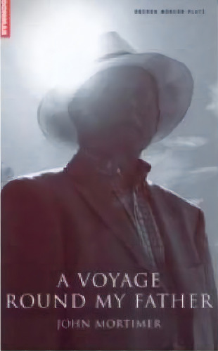 A Voyage Round My Father, De John Mortimer. Editorial Bloomsbury Publishing Plc, Tapa Blanda En Inglés