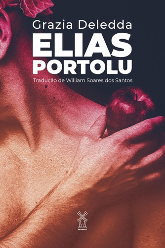 Elias Portolu, de Deledda, Grazia. Editora Moinhos Ltda, capa mole em português, 2021