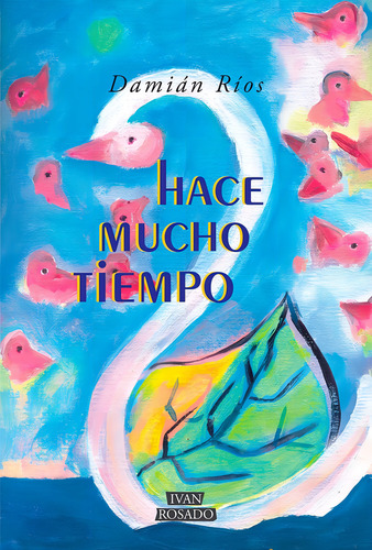 Hace Mucho Tiempo - Damián Ríos