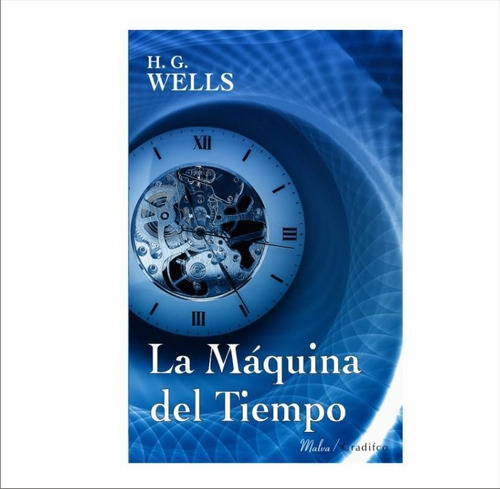 La Máquina Del Tiempo - H. G. Wells - Gradifco