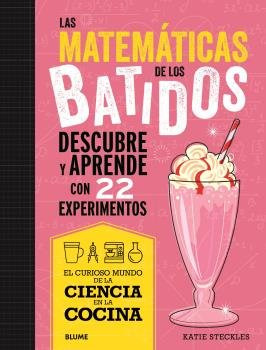 Libro Ciencia Cocina Matematicas De Los Batidos - Steckie...