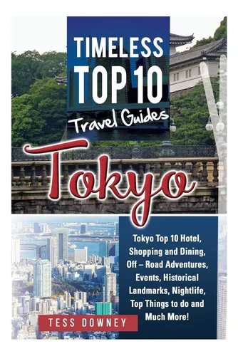 Libro: Tokio: Los 10 Mejores Hoteles, Tiendas Y Restaurantes