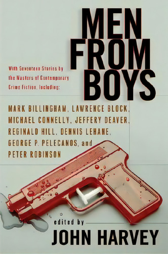 Men From Boys: With Seventeen Stories By The Masters Of Contemporary Crime Fiction, Including:, De Harvey, John., Vol. 1. Editorial Dark Alley, Tapa Blanda En Inglés