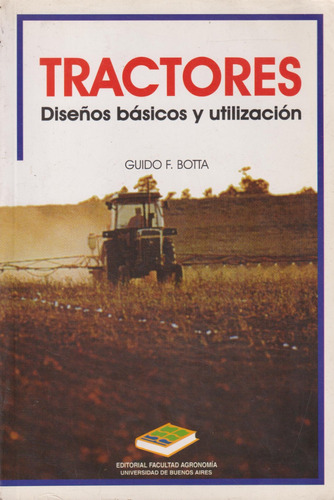 Tractores. Diseños Básicos Y Utilización, Guido Botta