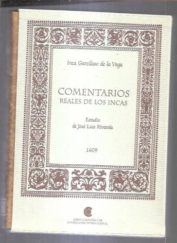 Comentarios Reales De Los Incas - Garcilaso De La Vega 1,609