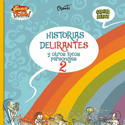 Historias Delirantes 2 - Chanti - Especiales De Toing!