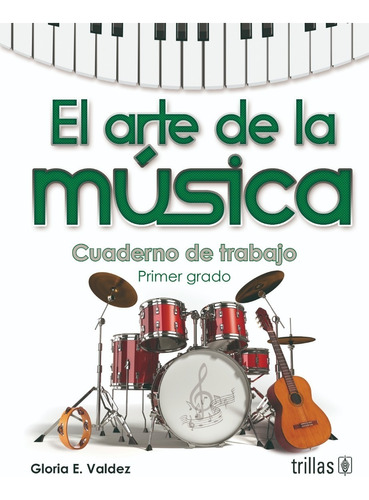 El Arte De La Música Primer Grado Editorial Trillas