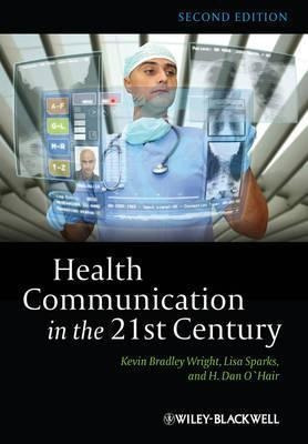 Health Communication In The 21st Century - Kevin Bradley ...