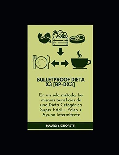 Libro: Bulletproof Dieta X3: En Un Solo Método, Los Mismos B
