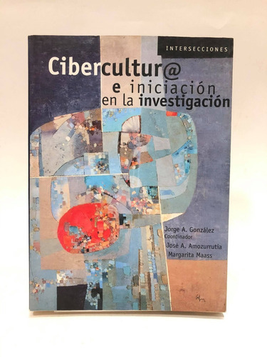 Cibercultura E Iniciación En La Investigación.varios Autores