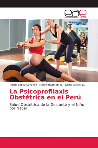 Libro:la Psicoprofilaxis Obstétrica En El Perú: Salud Obstét