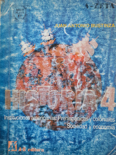 Historia 4 /serie Plata Az/juan Antonio Bustinza/ B Estado 