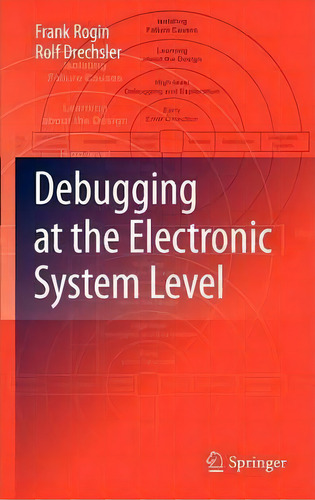 Debugging At The Electronic System Level, De Frank Rogin. Editorial Springer, Tapa Dura En Inglés
