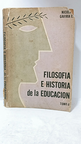 Filosofía E Historia De La Educación - Nicolás Gaviria