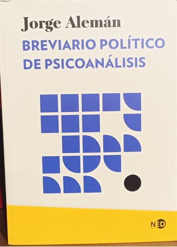 Breviario Político Del Psicoanálisis. Jorge Alemán 