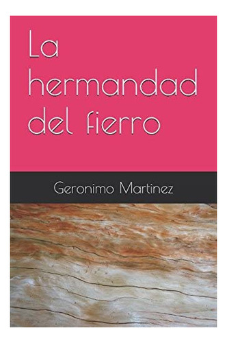 Libro: La Hermandad Del Fierro (edición En Español)