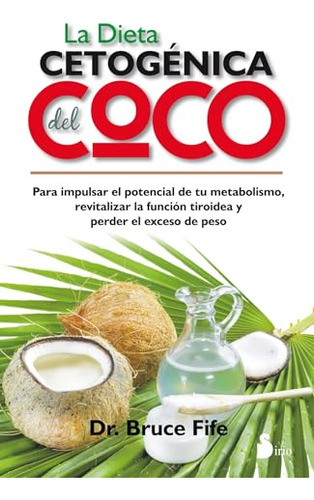 La Dieta Cetogénica Del Coco