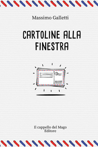Libro: Cartoline Alla Finestra (italian Edition)