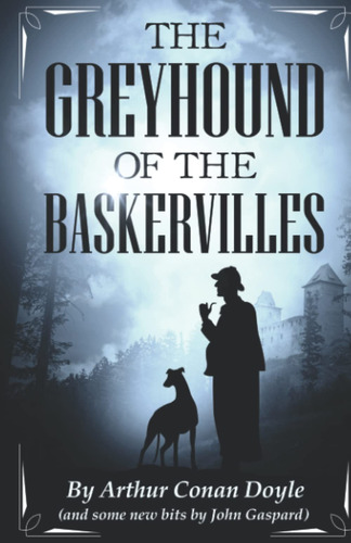 El Galgo De Los Baskervilles (greyhound Classics)