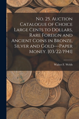 Libro No. 25. Auction Catalogue Of Choice Large Cents To ...