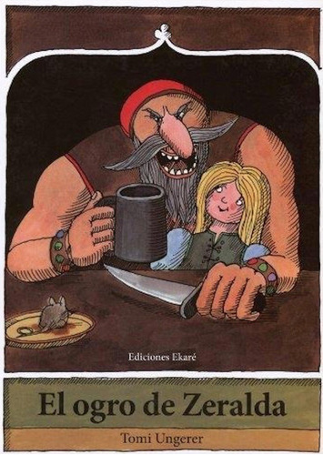 El Ogro De Zeralda - Tomi Ungerer - Ediciones Ekaré