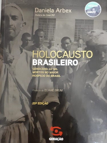 Holocausto Brasileiro- Daniela Arbex - 20° Ed. Usado