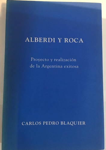 Alberdi Y Roca- Carlos P Blaquier #m