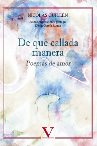 Libro De Quã© Callada Manera. Poemas De Amor - Guillã©n, ...