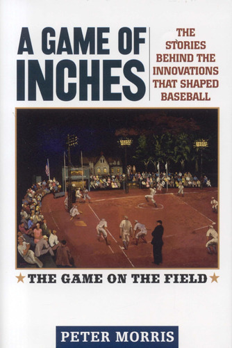 Libro: A Game Of Inches: The Stories Behind The Innovations