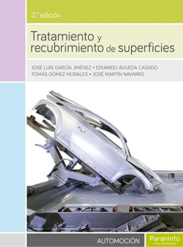 Tratamiento Y Recubrimiento De Superficies 2.ª Edición, De García Jiménez, José Luis., Vol. 1. Editorial Paraninfo, Tapa Pasta Blanda, 2.ª Edición En Español