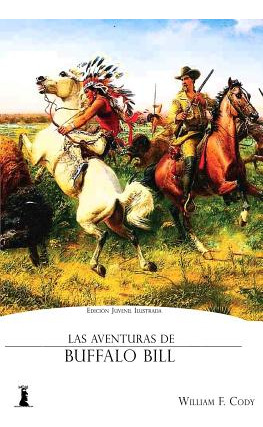 Libro Las Aventuras De Buffalo Bill - Cody, William F.