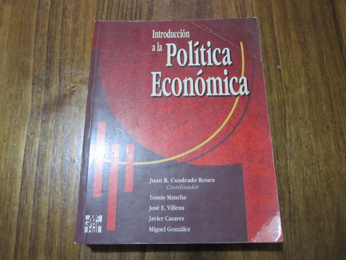 Introducción A La Política Económica - Juan R. Cuadrado Rour