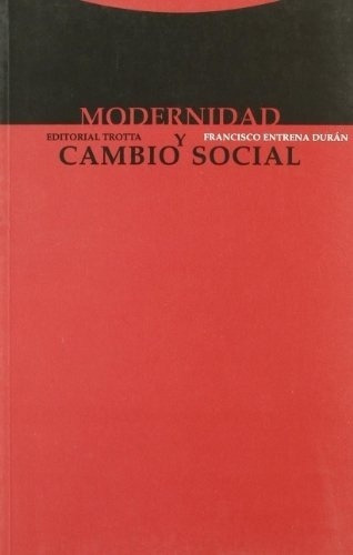 Modernidad Y Cambio Social - F Entrena Duran, De F Entrena Duran. Editorial Trotta En Español