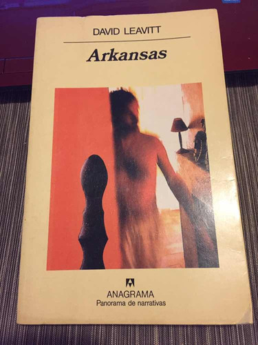 Arkansas - David Leavitt - Anagrama 