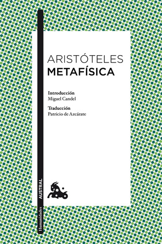 Metafísica, de Aristóteles. Serie Clásica Editorial Austral México, tapa blanda en español, 2022