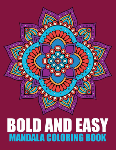 Libro: Bold And Easy Mandalas Coloring Book: A Beautiful Fun