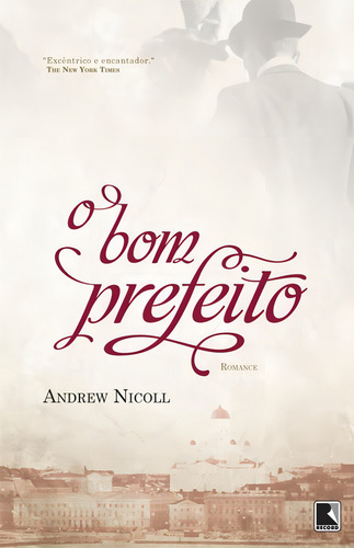 O bom prefeito, de Nicoll, Andrew. Editorial Editora Record Ltda., capa mole em português, 2014