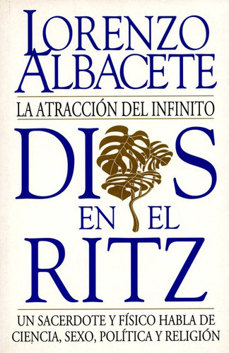 Libro Dios En El Ritz. La Atraccion Del Infinito