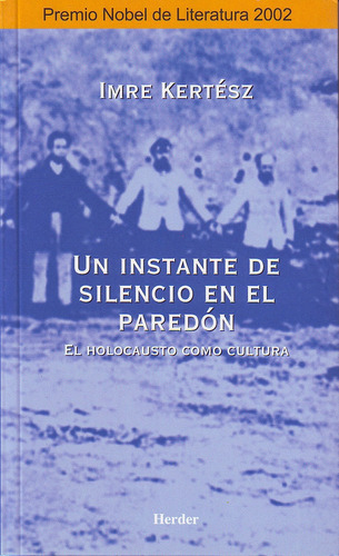 Instante De Silencio En El Paredon,un - Kertesz