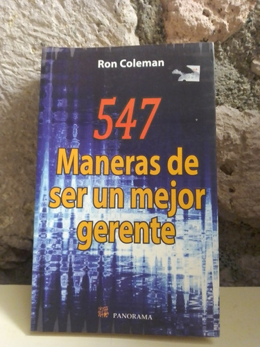 547 Maneras De Ser Un Mejor Gerente - Ron Coleman