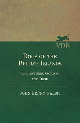 Libro Dogs Of The British Islands. The Setters.gordon And...