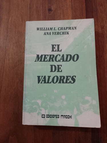 El Mercado De Valores - William L Chapman - Ana Verchik