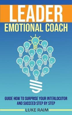 Libro Leader Emotional Coach : Guide How To Surprise Your...