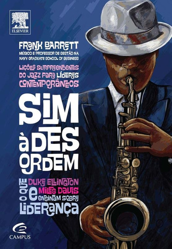 Livro Sim Á Desordem: Lições Surpreendentes Do Jazz Para Líd