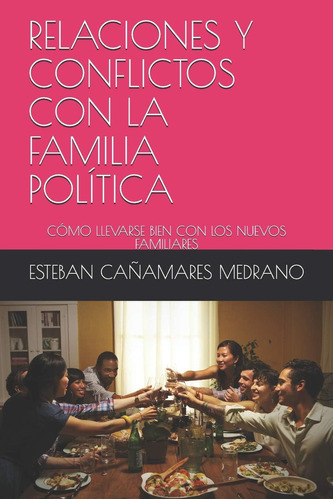 Libro: Relaciones Y Conflictos Con La Familia Política: Cómo
