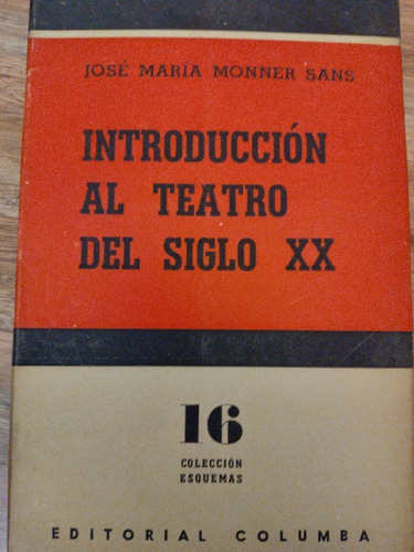 Introducción Al Teatro Del Siglo Xx José María Monner Sans