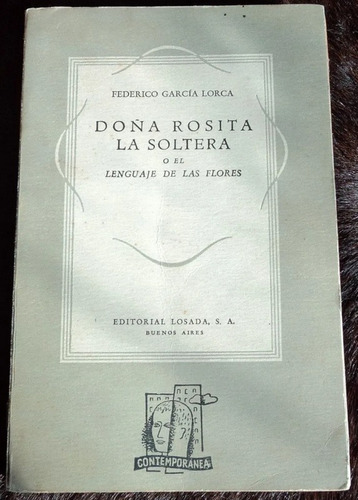 Doña Rosita La Soltera - Ed Losada - F G Lorca 1943